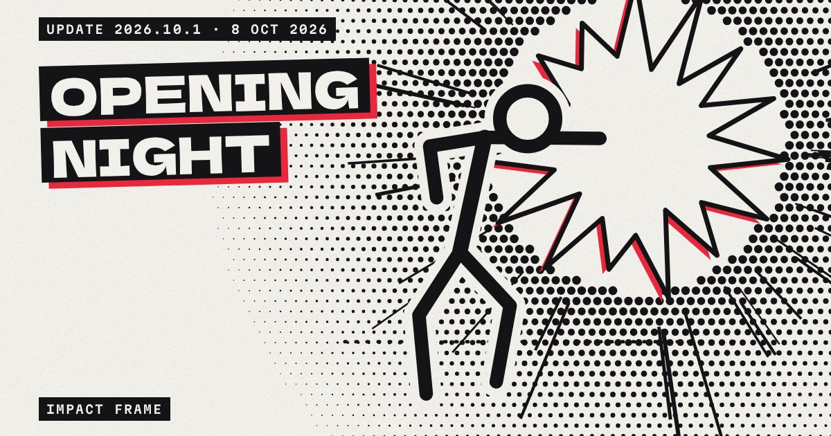 Opening Night: release 2026.10.1 of IMPACT FRAME